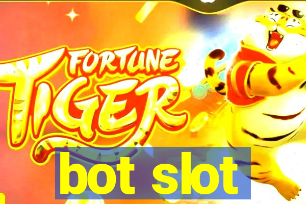 bot slot