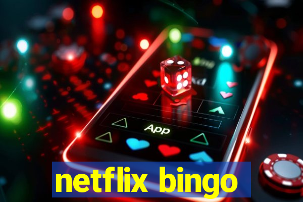 netflix bingo