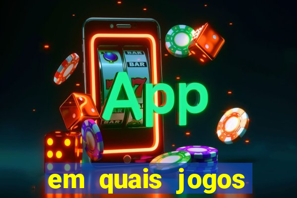 em quais jogos apostar hoje