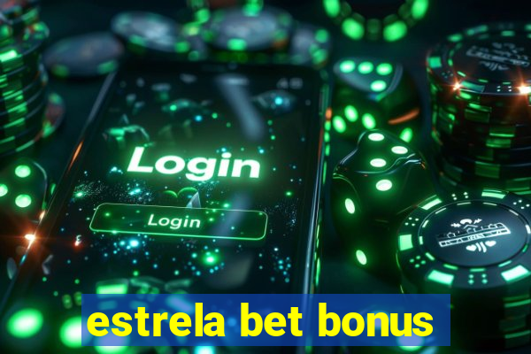 estrela bet bonus