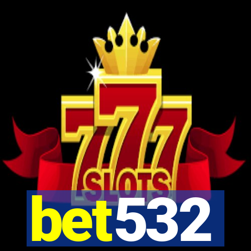 bet532