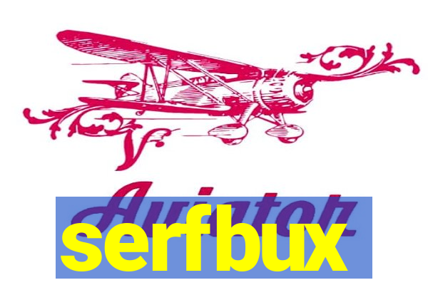 serfbux