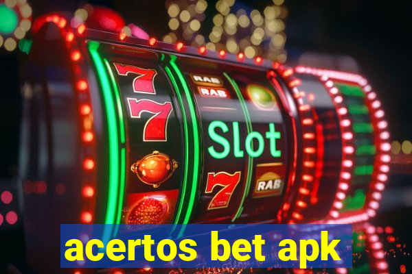 acertos bet apk