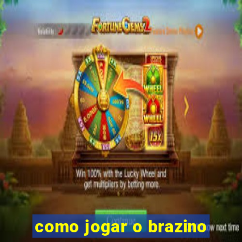 como jogar o brazino