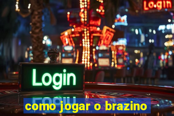 como jogar o brazino