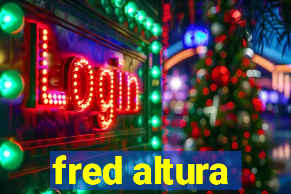 fred altura