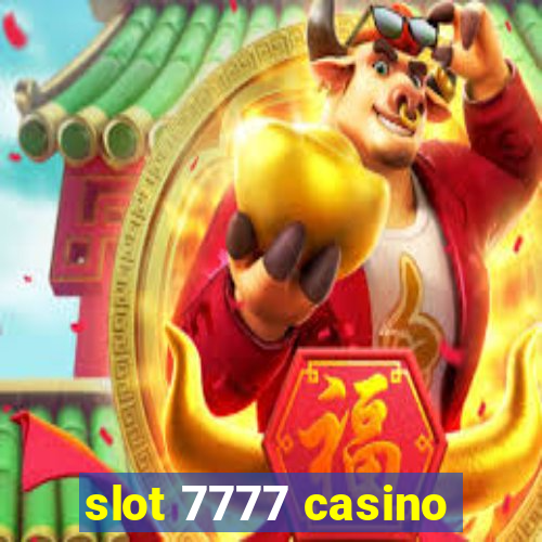 slot 7777 casino