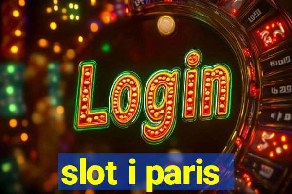 slot i paris