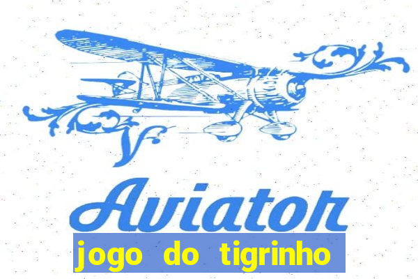 jogo do tigrinho reclame aqui