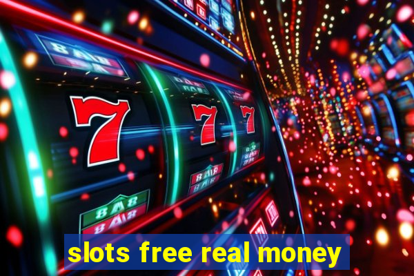 slots free real money