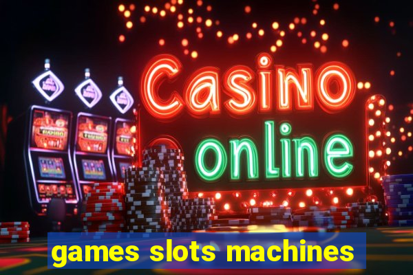 games slots machines