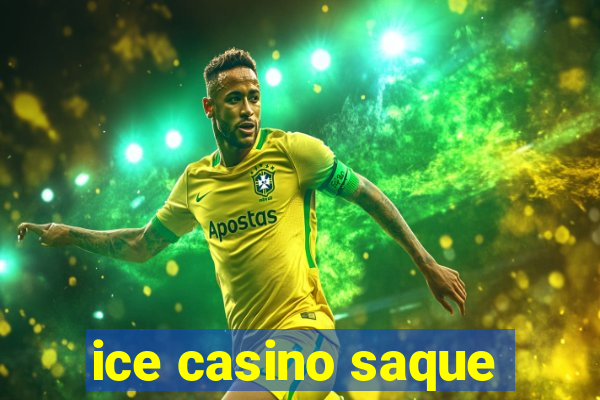 ice casino saque