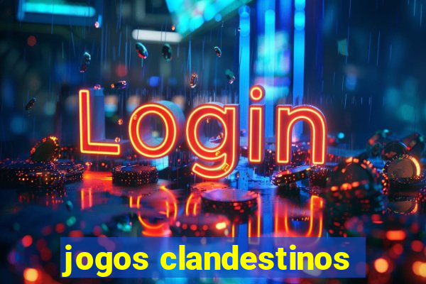 jogos clandestinos