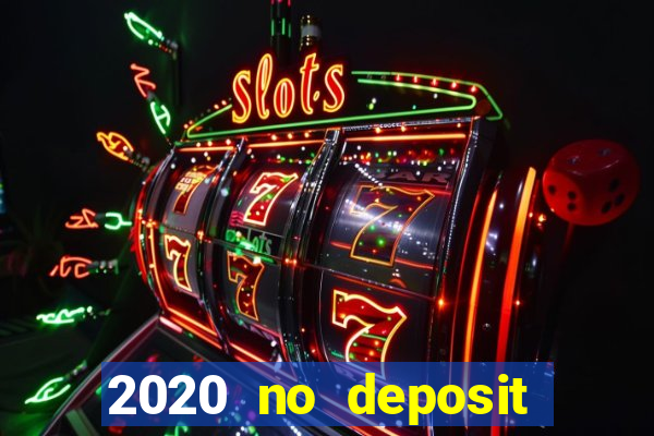 2020 no deposit casino codes