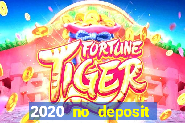 2020 no deposit casino codes