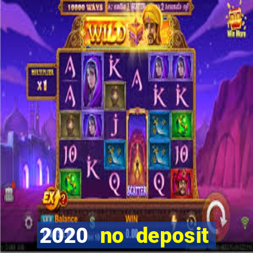 2020 no deposit casino codes