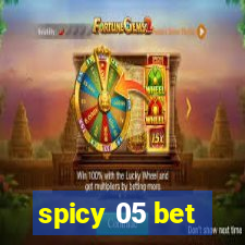 spicy 05 bet