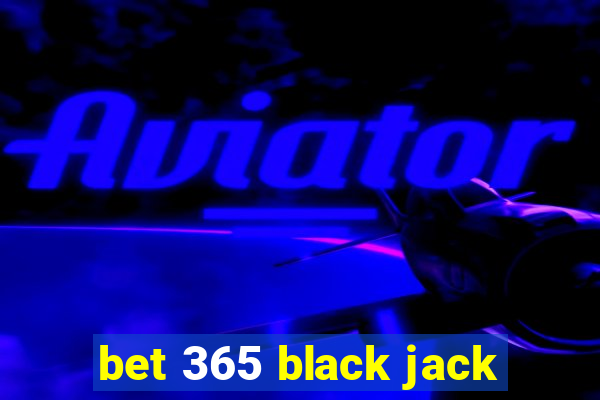 bet 365 black jack