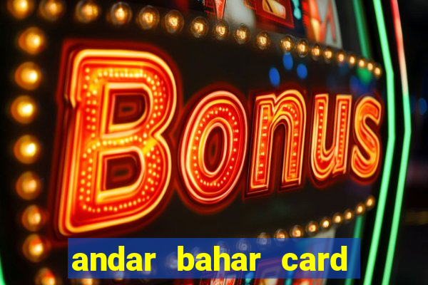 andar bahar card game online cash