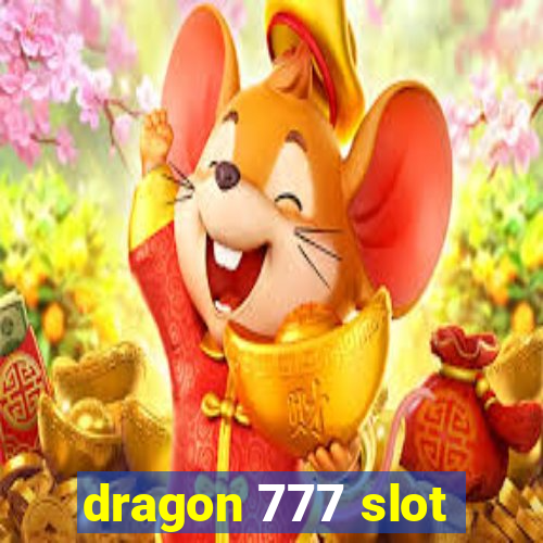 dragon 777 slot