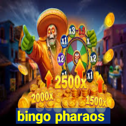 bingo pharaos