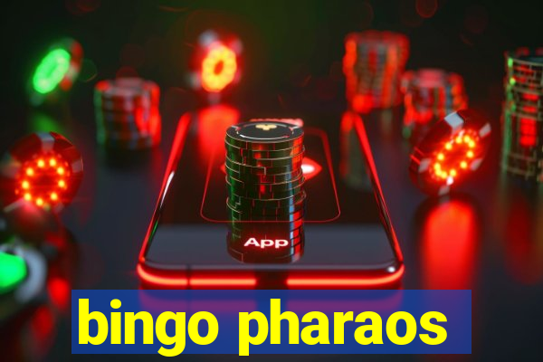 bingo pharaos