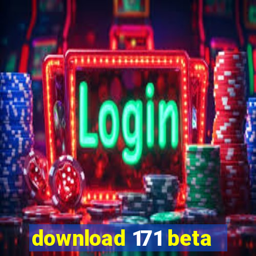 download 171 beta