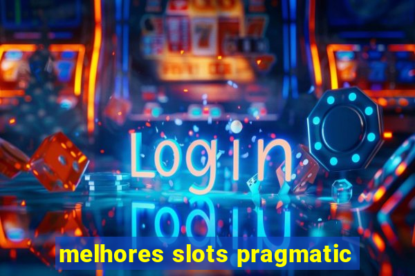 melhores slots pragmatic