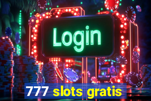 777 slots gratis