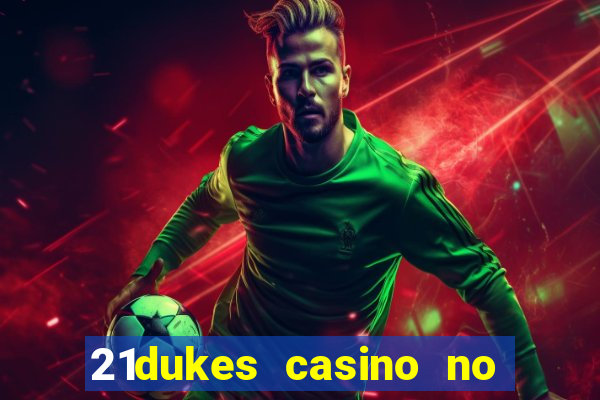 21dukes casino no deposit bonus