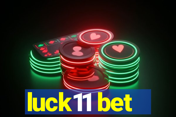 luck11 bet