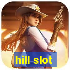 hill slot