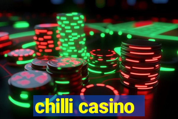 chilli casino