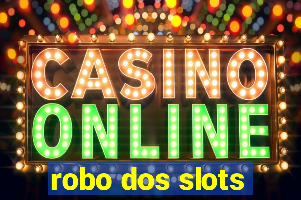 robo dos slots