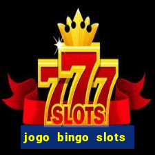 jogo bingo slots paga mesmo