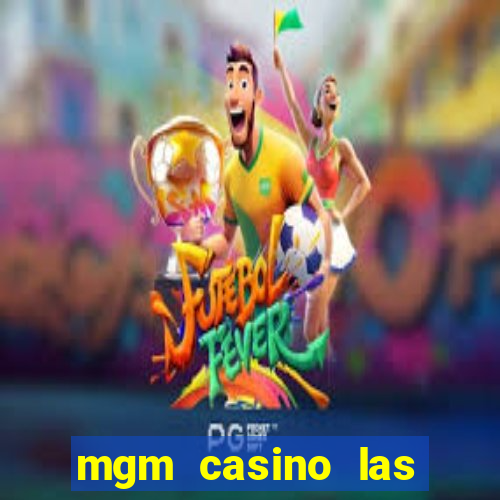 mgm casino las vegas hotel