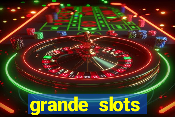 grande slots jackpot louco