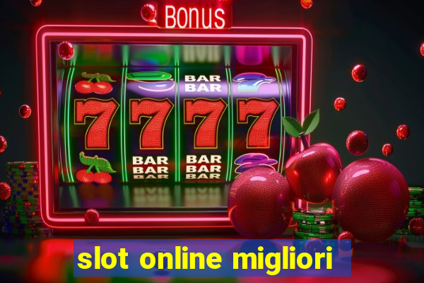 slot online migliori