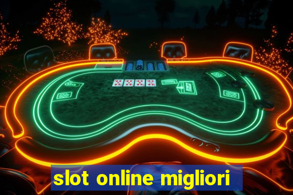 slot online migliori