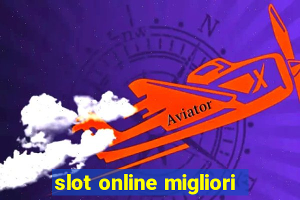 slot online migliori