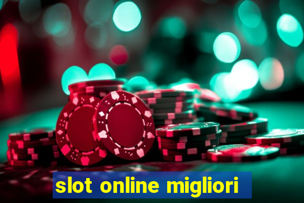 slot online migliori