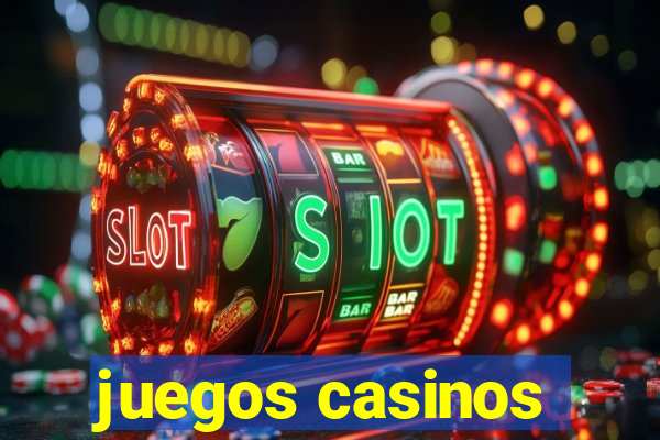 juegos casinos