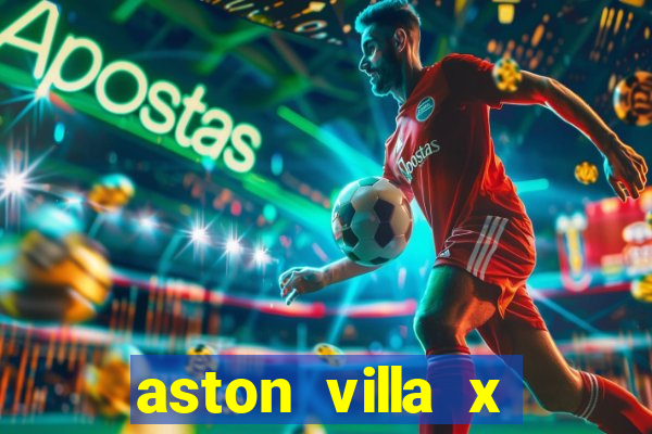 aston villa x liverpool palpites