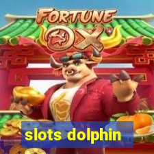 slots dolphin