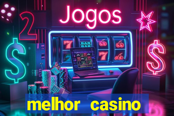 melhor casino online brasil