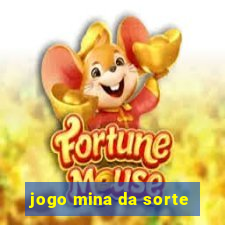 jogo mina da sorte