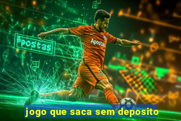 jogo que saca sem deposito