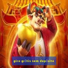 giro gr谩tis sem dep贸sito