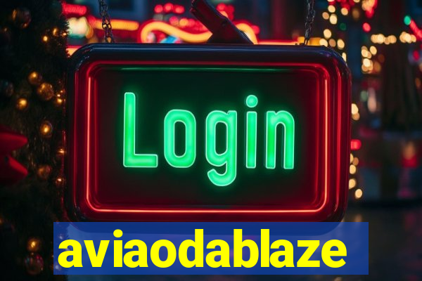 aviaodablaze