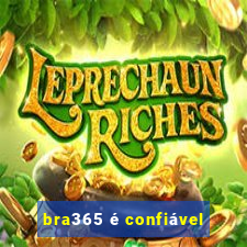 bra365 é confiável